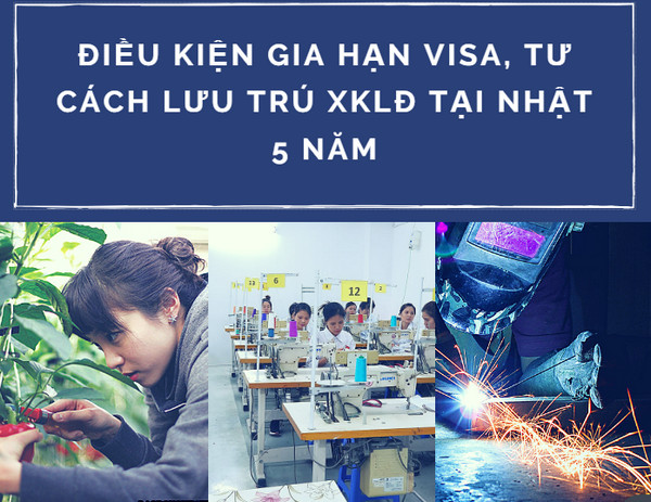 dieu-kien-gia-han-visa-tu-cach-luu-tru-xkld-tai-nhat-5-nam